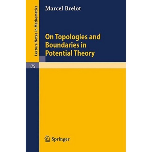 On Topologies and Boundaries in Potential Theory Paperback, Springer