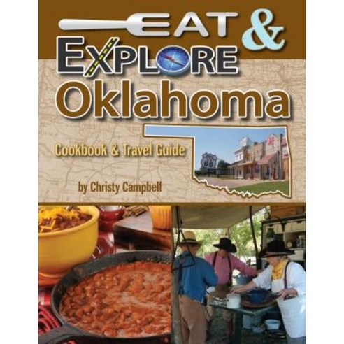 Eat & Explore Oklahoma Paperback, Great American Publishers