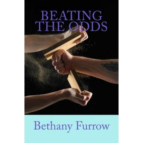 Beating the Odds Paperback, Createspace Independent Publishing Platform