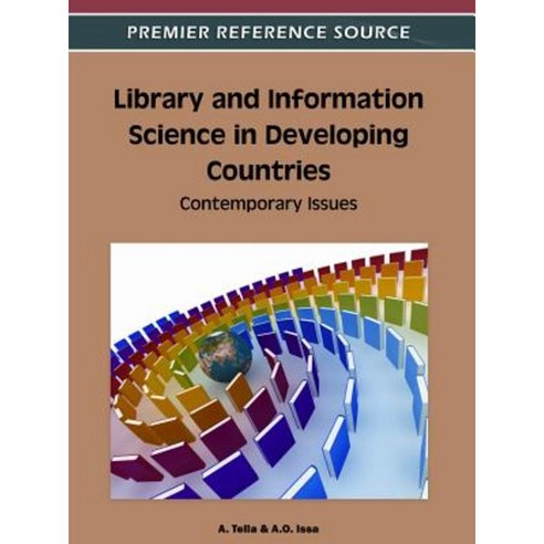 Library and Information Science in Developing Countries: Contemporary Issues Hardcover, Information Science Reference
