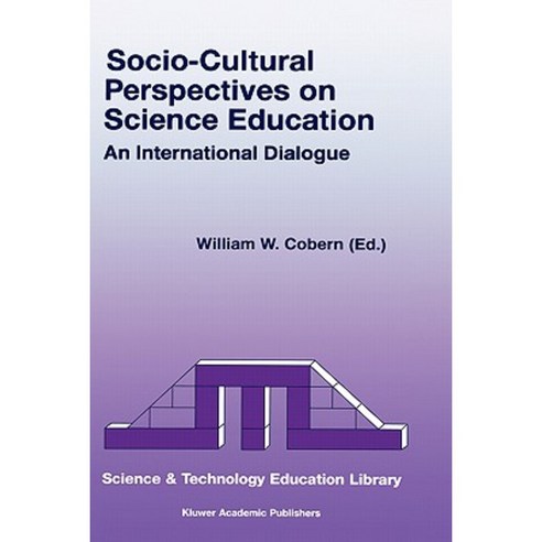 Socio-Cultural Perspectives on Science Education: An International Dialogue Hardcover, Springer