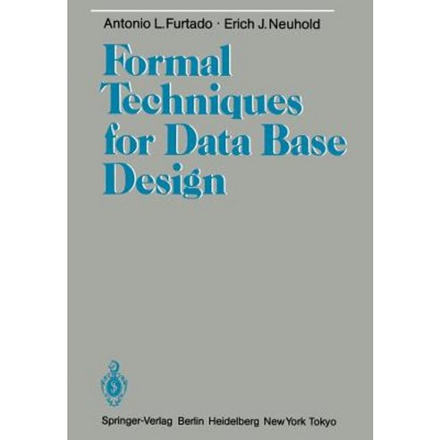Formal Techniques for Data Base Design Paperback, Springer