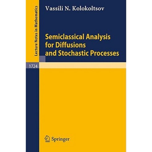 Semiclassical Analysis for Diffusions and Stochastic Processes Paperback, Springer