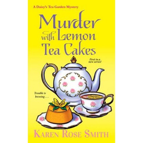 Murder with Lemon Tea Cakes Mass Market Paperbound, Kensington Publishing Corporation
