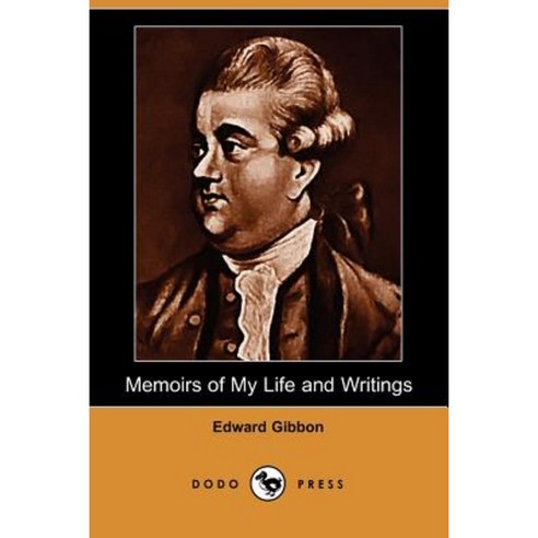Memoirs of My Life and Writings (Dodo Press) Paperback, Dodo Press