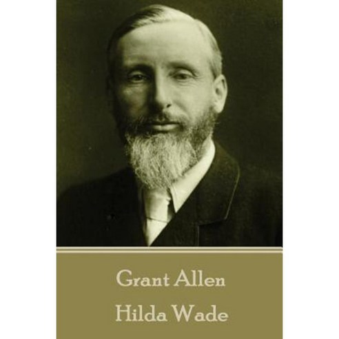 Grant Allen - Hilda Wade Paperback, Horse''s Mouth