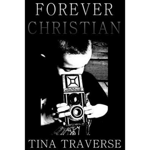 Forever Christian Paperback, Createspace