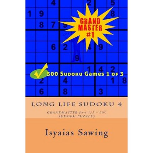 Long Life Sudoku 4: Sudoku Is My Life Style #4 Paperback, Createspace Independent Publishing Platform