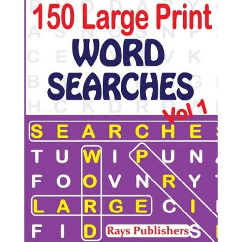 150 Large Print Word Searches Vol 1 Paperback, Createspace Independent Publishing Platform