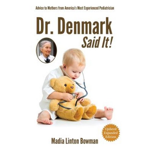 Dr. Denmark Said It! Paperback, Caring for Kids, Inc.
