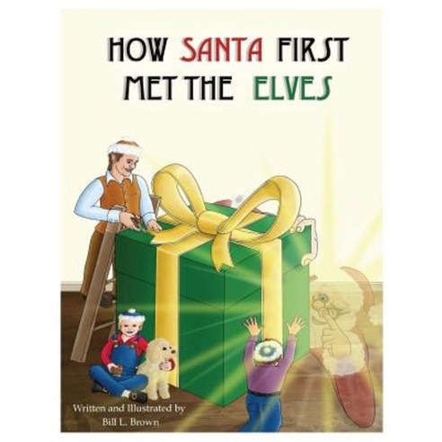 How Santa First Met the Elves Paperback, Createspace Independent Publishing Platform