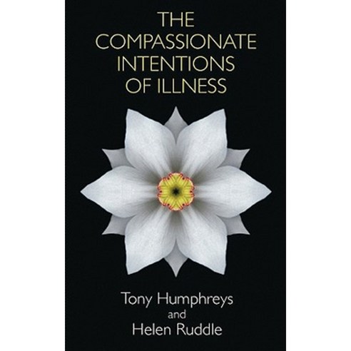 The Compassionate Intentions of Illness Paperback, Attic Press
