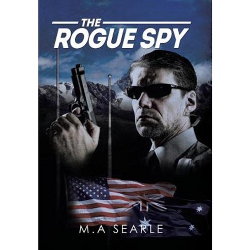 The Rogue Spy Hardcover, Xlibris Corporation