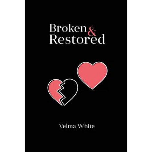 Broken & Restored Paperback, Createspace Independent Publishing Platform