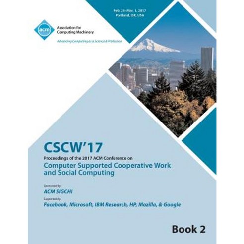 Cscw 17 Computer Supported Cooperative Work and Social Computing Vol 2 Paperback, ACM