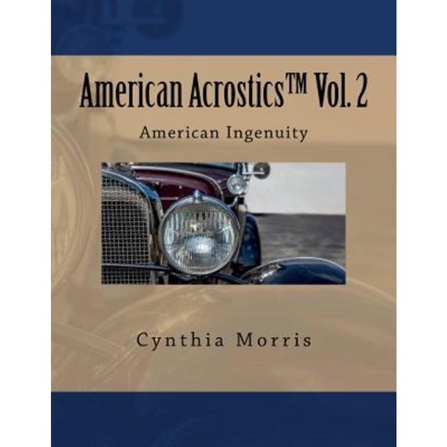 American Acrostics Volume 2: American Ingenuity Paperback, Cynthia Morris