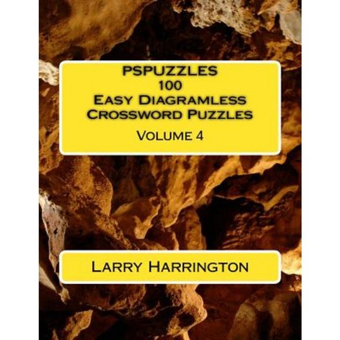 Pspuzzles 100 Easy Diagramless Crossword Puzzles Volume 4 Paperback, Createspace Independent Publishing Platform