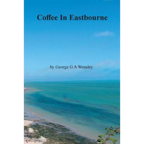 Coffee in Eastbourne Paperback, New Generation Publishing