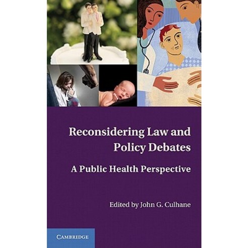 Reconsidering Law and Policy Debates: A Public Health Perspective Hardcover, Cambridge University Press