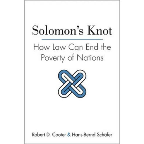 Solomon''s Knot: How Law Can End the Poverty of Nations Paperback, Princeton University Press
