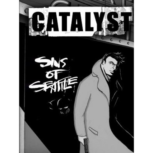 Sins of Seattle - A Catalyst RPG Campaign Paperback, Lulu.com