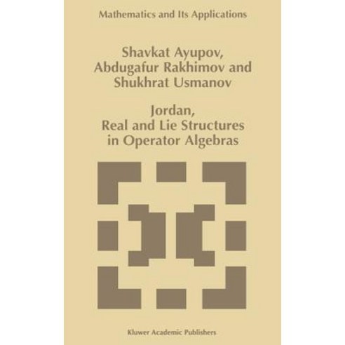 Jordan Real and Lie Structures in Operator Algebras Hardcover, Springer