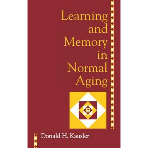 Learning and Memory in Normal Aging Hardcover, Academic Press