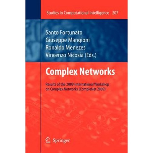 Complex Networks: Results of the 1st International Workshop on Complex Networks (Complenet 2009) Paperback, Springer