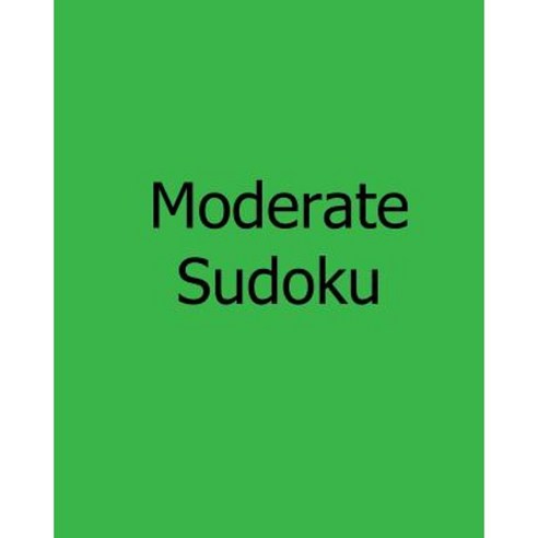 Moderate Sudoku: Level 1: Large Grid Sudoku Puzzles Paperback, Createspace Independent Publishing Platform