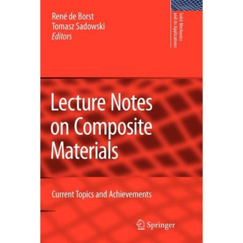 Lecture Notes on Composite Materials: Current Topics and Achievements Paperback, Springer