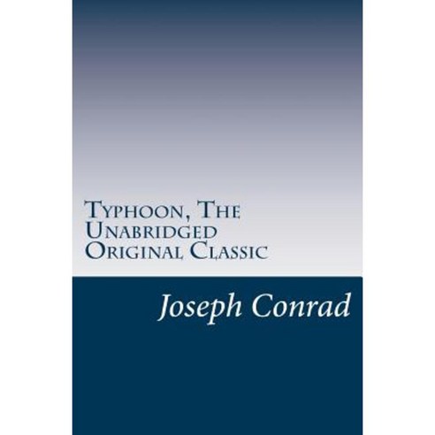 Typhoon the Unabridged Original Classic: (Rgv Classic) Paperback, Createspace Independent Publishing Platform