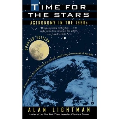 Time for the Stars: Astronomy in the 1990s Paperback, Warner Books (NY)