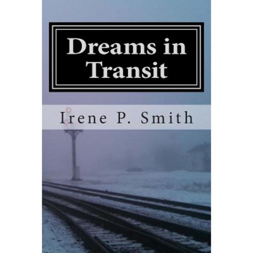 Dreams in Transit Paperback, Createspace Independent Publishing Platform