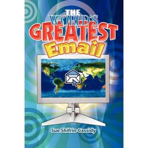 The World''s Greatest Email Paperback, Authorhouse