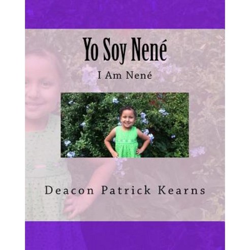 Yo Soy Nene: I Am Nene Paperback, Createspace Independent Publishing Platform