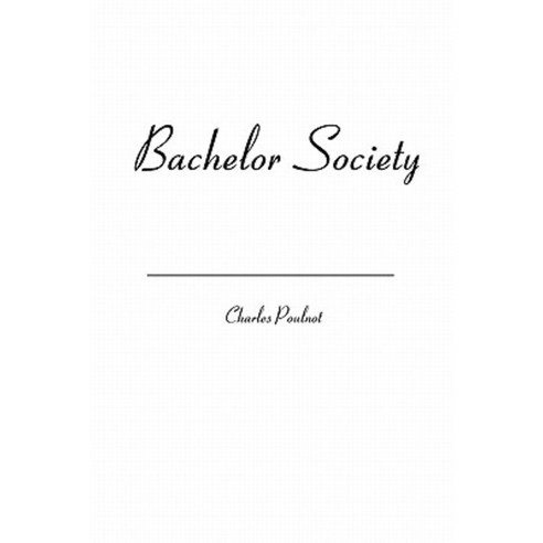Bachelor Society Paperback, Booksurge Publishing