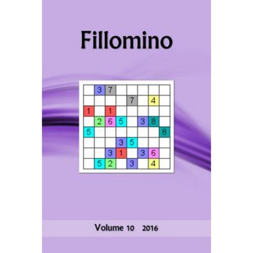 Fillomino: Volume 10 2016 Paperback, Createspace Independent Publishing Platform