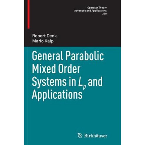 General Parabolic Mixed Order Systems in LP and Applications Paperback, Birkhauser