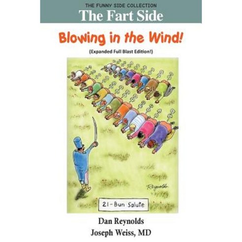 The Fart Side: Blowing in the Wind! Expanded Full Blast Edition: The Funny Side Collection Paperback, Smartask Books