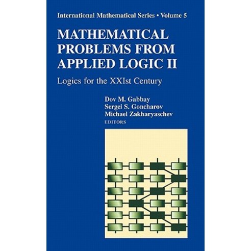 Mathematical Problems from Applied Logic II: Logics for the Xxist Century Hardcover, Springer