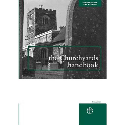 The Churchyards Handbook Paperback, Church House Pub