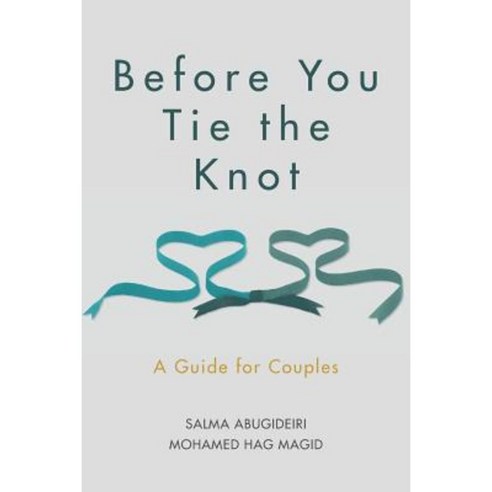 Before You Tie the Knot: A Guide for Couples Paperback, Createspace Independent Publishing Platform