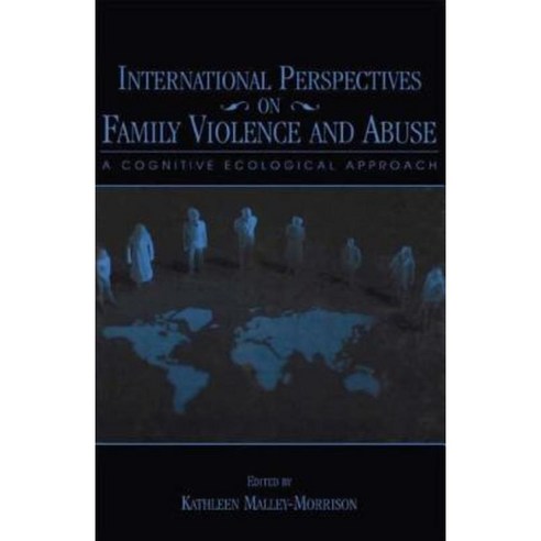 International Perspectives on Family Violence and Abuse: A Cognitive Ecological Approach Paperback, Routledge