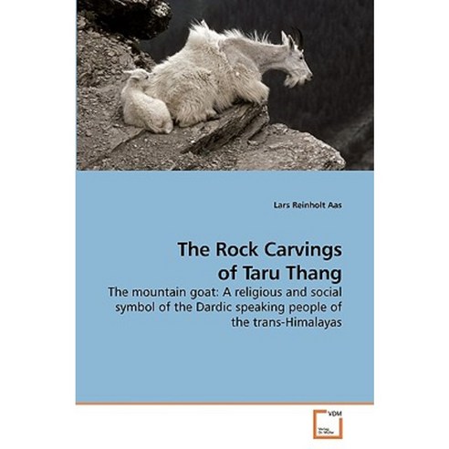 The Rock Carvings of Taru Thang Paperback, VDM Verlag