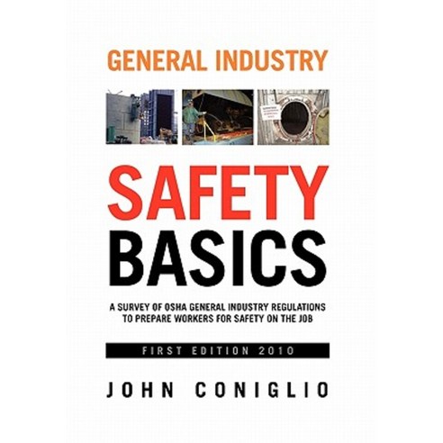 General Industry Safety Basics Hardcover, Xlibris