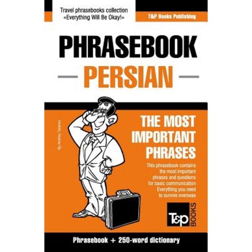 English-Persian Phrasebook and 250-Word Mini Dictionary Paperback, T&p Books Publishing Ltd