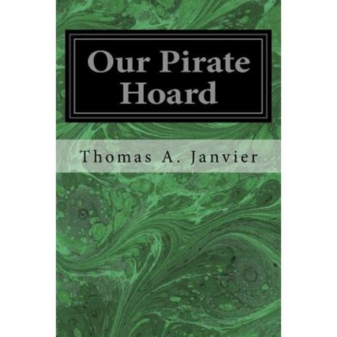 Our Pirate Hoard Paperback, Createspace Independent Publishing Platform