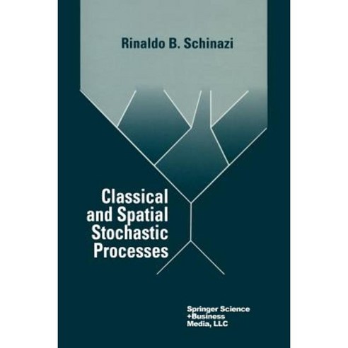 Classical and Spatial Stochastic Processes Paperback, Birkhauser