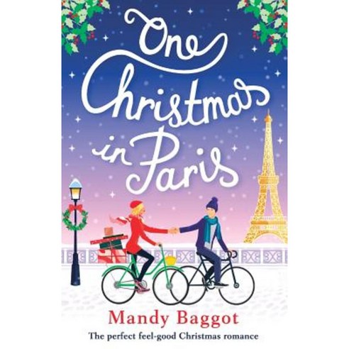 One Christmas in Paris: The Perfect Feel Good Christmas Romance Paperback, Bookouture