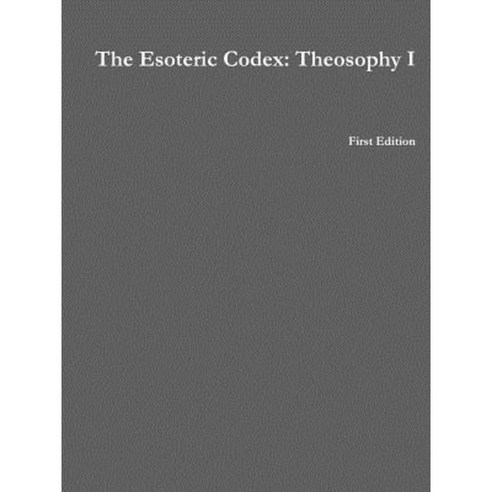 The Esoteric Codex: Theosophy I Paperback, Lulu.com - 최저가 알림ㆍ특가 할인ㆍ가격비교 ...